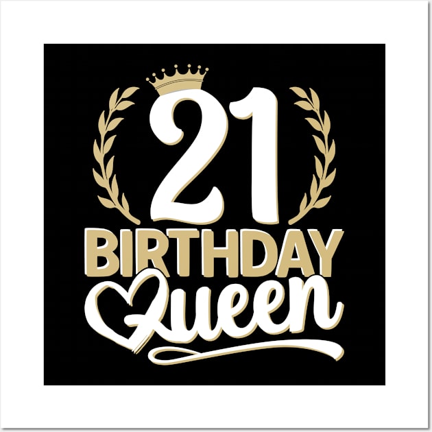 21st Birthday For Her | 21 Years Old, Birthday Queen 21 Wall Art by auviba-design